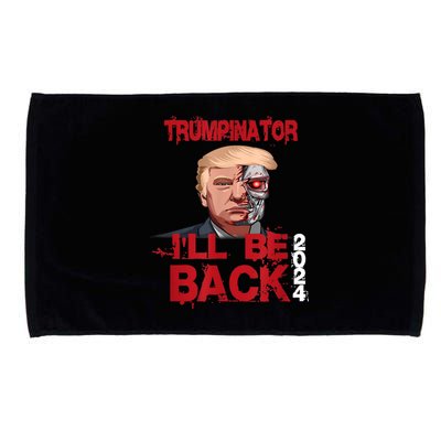 Trumpinator I'll Be Back 2024 Microfiber Hand Towel