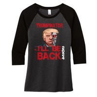 Trumpinator I'll Be Back 2024 Women's Tri-Blend 3/4-Sleeve Raglan Shirt