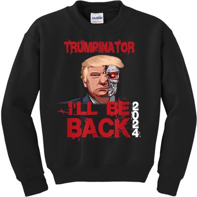 Trumpinator I'll Be Back 2024 Kids Sweatshirt