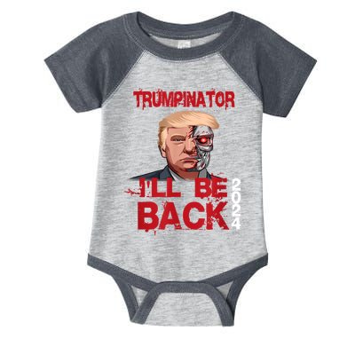 Trumpinator I'll Be Back 2024 Infant Baby Jersey Bodysuit