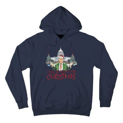 Trump Ill Be Home For Christmas White House Festive Holiday Tall Hoodie