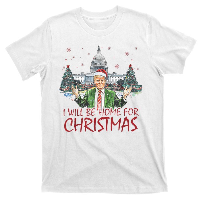 Trump Ill Be Home For Christmas White House Festive Holiday T-Shirt