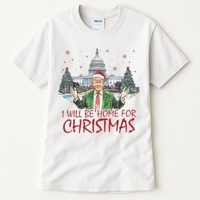 Trump Ill Be Home For Christmas White House Festive Holiday Tall T-Shirt