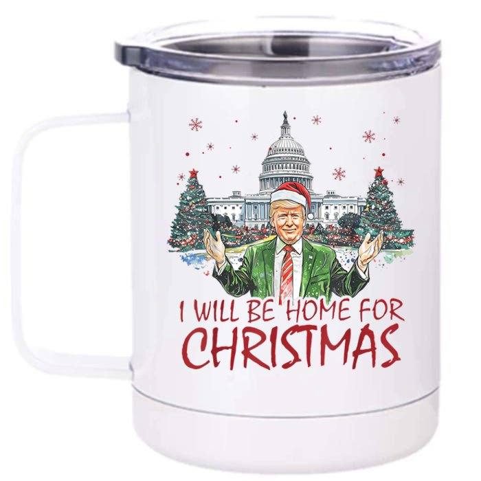 Trump Ill Be Home For Christmas White House Festive Holiday 12 oz Stainless Steel Tumbler Cup