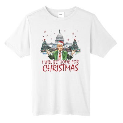 Trump Ill Be Home For Christmas White House Festive Holiday Tall Fusion ChromaSoft Performance T-Shirt