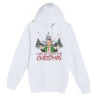 Trump Ill Be Home For Christmas White House Festive Holiday Premium Pullover Hoodie