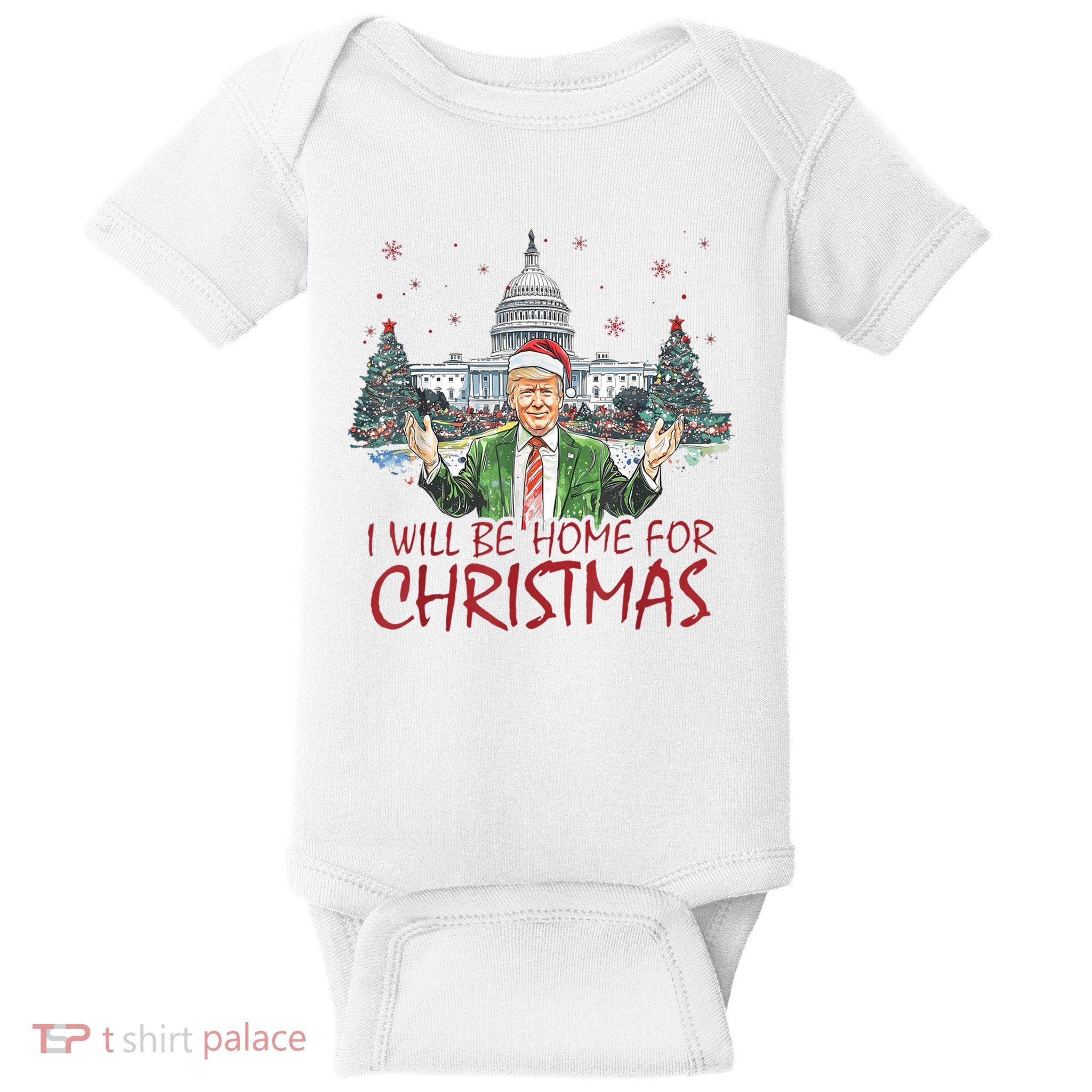Trump Ill Be Home For Christmas White House Festive Holiday Baby Bodysuit