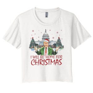 Trump Ill Be Home For Christmas White House Festive Holiday Women's Crop Top Tee