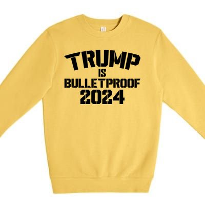 Trump Is Bulletproof 2024 Fight Election Premium Crewneck Sweatshirt