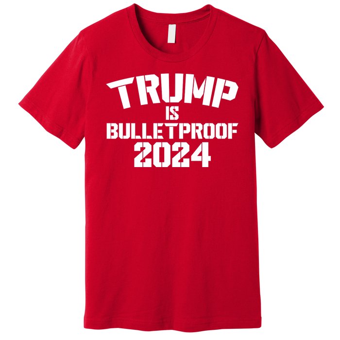 Trump Is Bulletproof 2024 Fight Election Premium T-Shirt