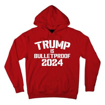 Trump Is Bulletproof 2024 Fight Election Tall Hoodie