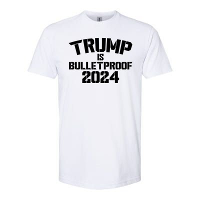 Trump Is Bulletproof 2024 Fight Election Softstyle CVC T-Shirt