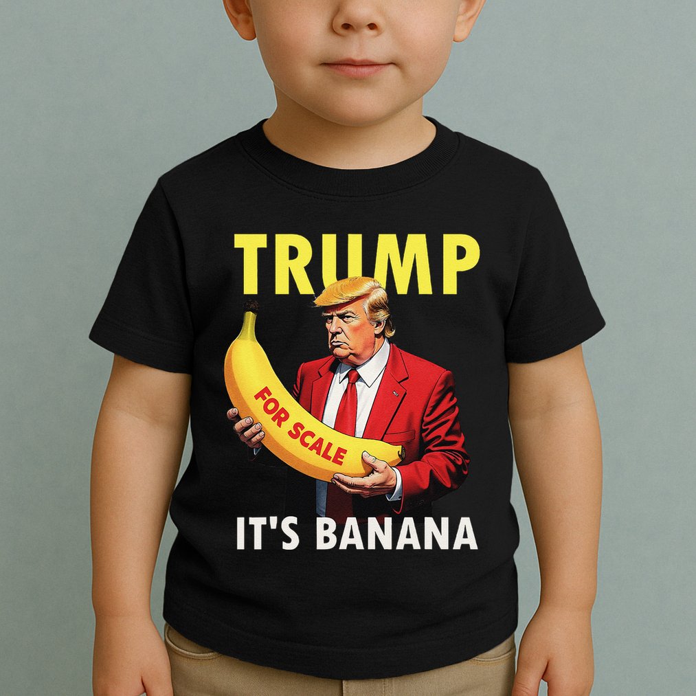 Trump ItS Banana Starship Funny Toddler T-Shirt