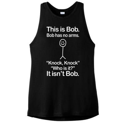 This Is Bob Bob Has No Arms Sarcastic Funny Ladies PosiCharge Tri-Blend Wicking Tank