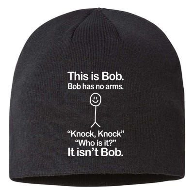 This Is Bob Bob Has No Arms Sarcastic Funny Sustainable Beanie