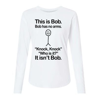 This Is Bob Bob Has No Arms Sarcastic Funny Womens Cotton Relaxed Long Sleeve T-Shirt