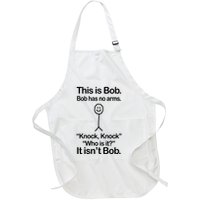 This Is Bob Bob Has No Arms Sarcastic Funny Full-Length Apron With Pockets