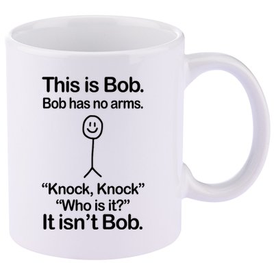 This Is Bob Bob Has No Arms Sarcastic Funny 11oz C Handle Ceramic Mug