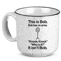 This Is Bob Bob Has No Arms Sarcastic Funny 15oz Campfire Ceramic Mug