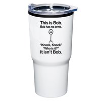 This Is Bob Bob Has No Arms Sarcastic Funny Tumbler