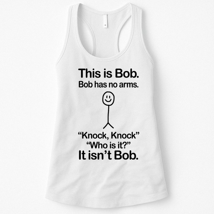 This Is Bob Bob Has No Arms Sarcastic Funny Womens Tank Top