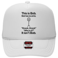 This Is Bob Bob Has No Arms Sarcastic Funny Trucker Hat