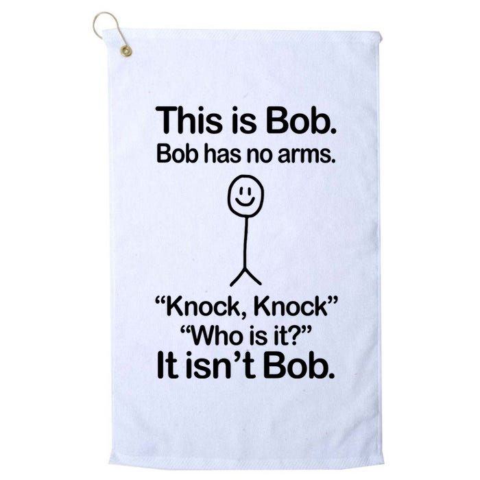 This Is Bob Bob Has No Arms Sarcastic Funny Golf Towel