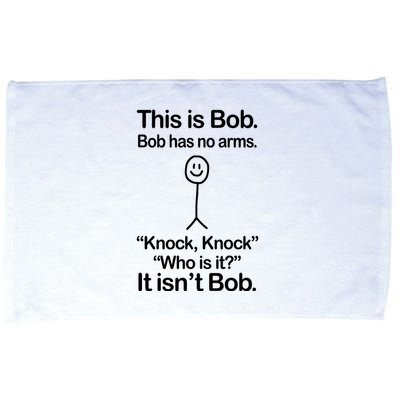 This Is Bob Bob Has No Arms Sarcastic Funny Microfiber Hand Towel