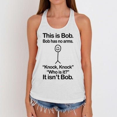 This Is Bob Bob Has No Arms Sarcastic Funny Women's Knotted Racerback Tank