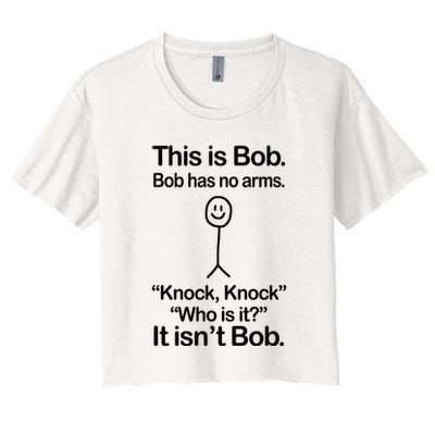 This Is Bob Bob Has No Arms Sarcastic Funny Crop Top