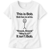 This Is Bob Bob Has No Arms Sarcastic Funny Womens T-Shirt