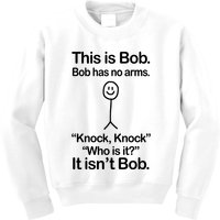 This Is Bob Bob Has No Arms Sarcastic Funny Kids Sweatshirt