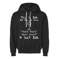 This Is Bob He Has No Arms Funny Knock Jokes Sarcastic Garment-Dyed Fleece Hoodie