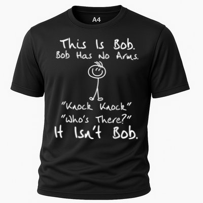 This Is Bob He Has No Arms Funny Knock Jokes Sarcastic Performance Shirt