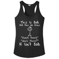 This Is Bob He Has No Arms Funny Knock Jokes Sarcastic Ladies PosiCharge Competitor Racerback Tank