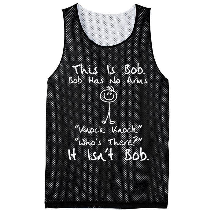 This Is Bob He Has No Arms Funny Knock Jokes Sarcastic Mesh Reversible Basketball Jersey Tank