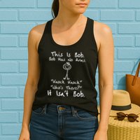 This Is Bob He Has No Arms Funny Knock Jokes Sarcastic Womens Tank Top