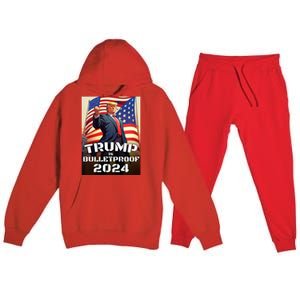 Trump Is Bulletproof Fight! Fight! Fight! 2024 Cute Gift Premium Hooded Sweatsuit Set