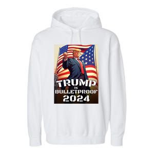 Trump Is Bulletproof Fight! Fight! Fight! 2024 Cute Gift Garment-Dyed Fleece Hoodie