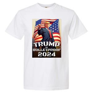 Trump Is Bulletproof Fight! Fight! Fight! 2024 Cute Gift Garment-Dyed Heavyweight T-Shirt