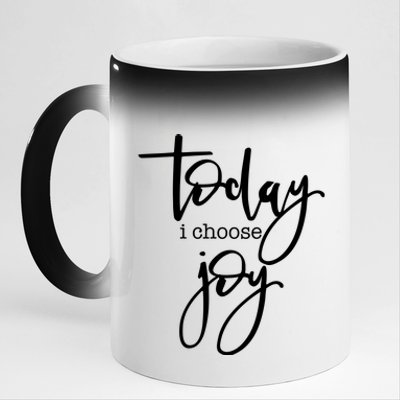 Today I Choose Joy Gift Uplifting Positive Slogan Gift 11oz Black Color Changing Mug