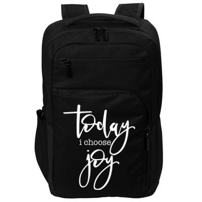 Today I Choose Joy Gift Uplifting Positive Slogan Gift Impact Tech Backpack