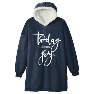 Today I Choose Joy Gift Uplifting Positive Slogan Gift Hooded Wearable Blanket