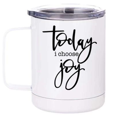 Today I Choose Joy Gift Uplifting Positive Slogan Gift 12 oz Stainless Steel Tumbler Cup