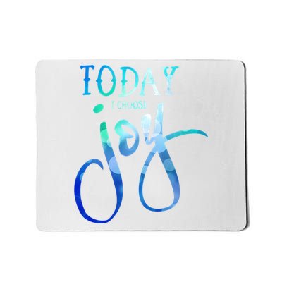 Today I Choose Joy Gift Mousepad