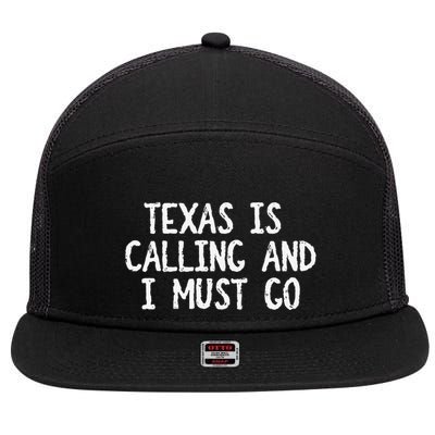 Texas is Calling and I Must Go Funny Home State 7 Panel Mesh Trucker Snapback Hat