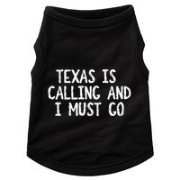 Texas is Calling and I Must Go Funny Home State Doggie Tank