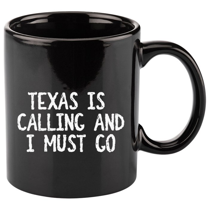 Texas is Calling and I Must Go Funny Home State 11oz C Handle Ceramic Mug