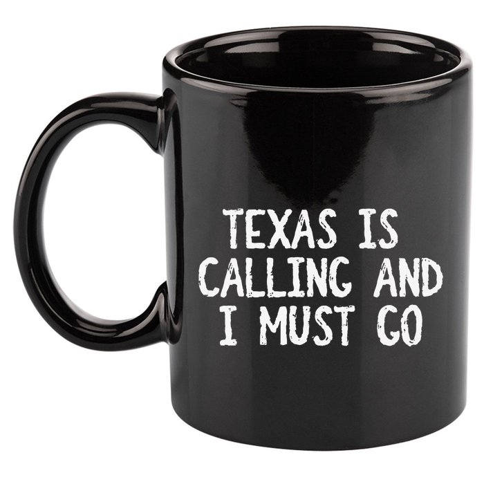 Texas is Calling and I Must Go Funny Home State 11oz C Handle Ceramic Mug