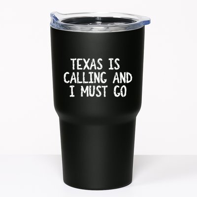 Texas is Calling and I Must Go Funny Home State Tumbler